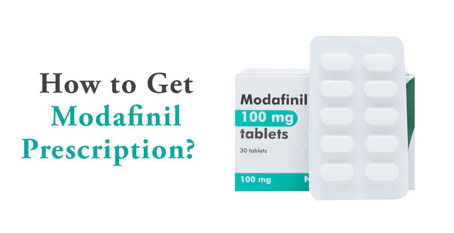 How to Get Modafinil Prescription