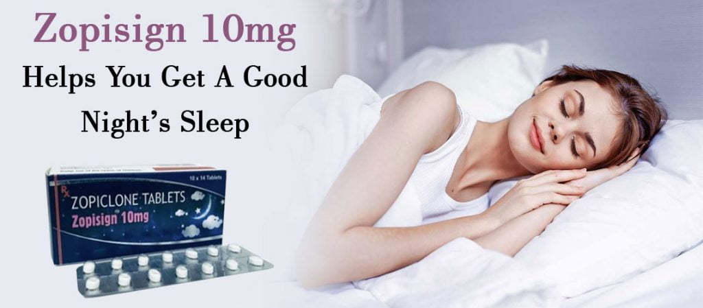Zopisign-10mg-helps-you-get-a-good-night’s-sleep