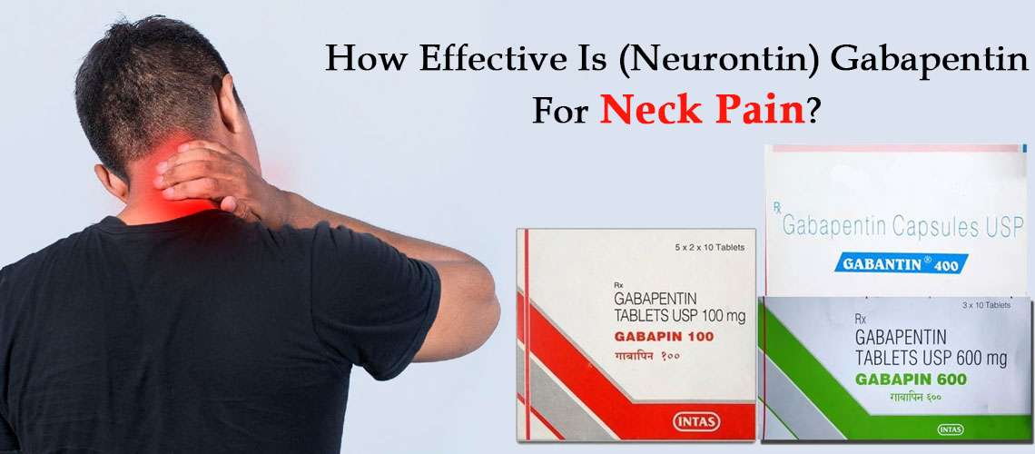 How Effective Is (Neurontin) Gabapentin For Neck Pain?