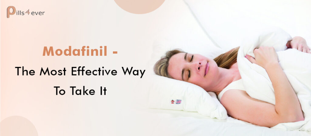 Modafinil - The Most Effective Way To Take It