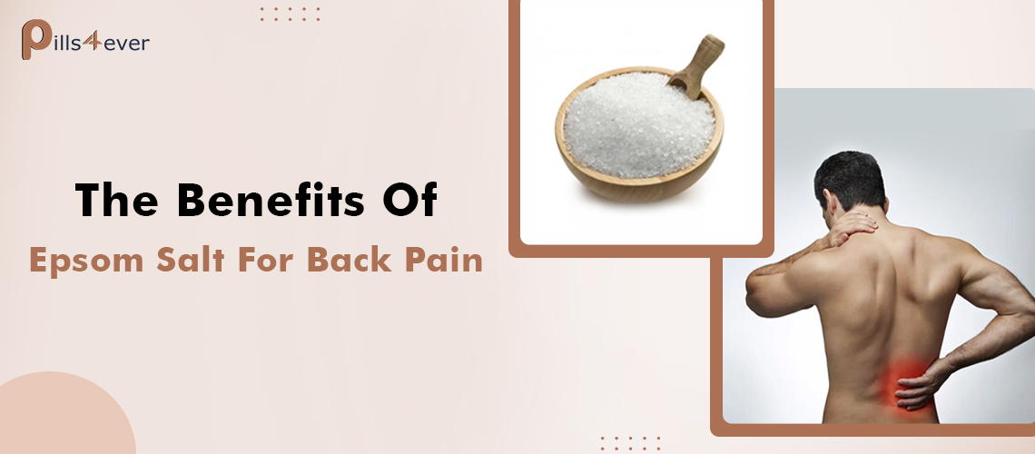 The Benefits of Epsom Salt for Back Pain
