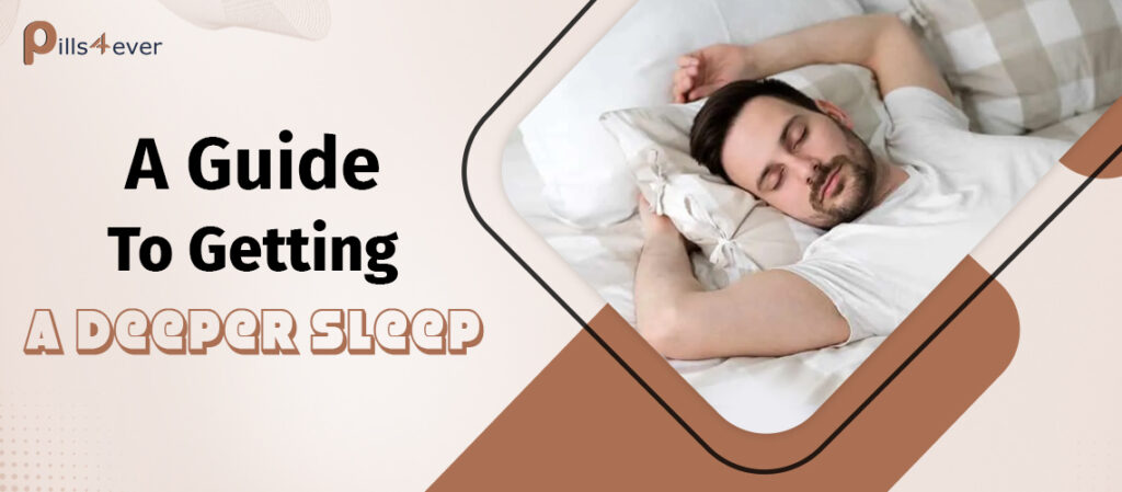 A Guide To Getting A Deep Sleep