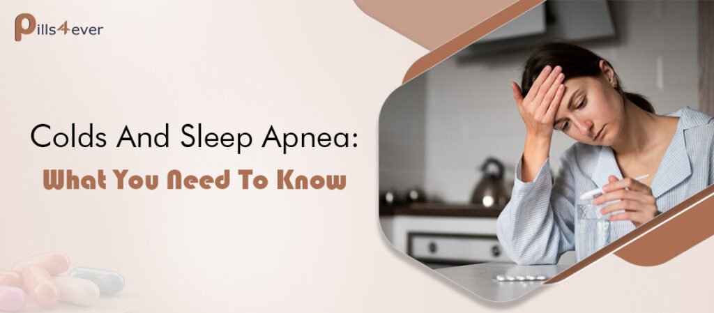 Colds And Sleep Apnea: What You Need To Know