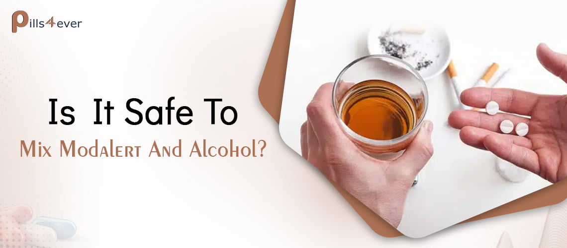 Is It Safe To Mix Modalert And Alcohol?