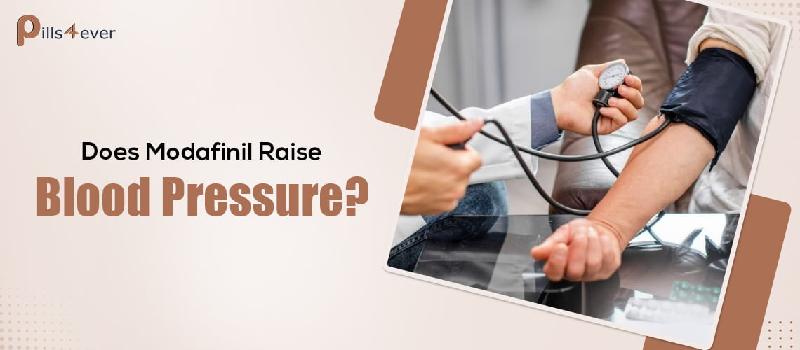 Does Modafinil Raise Blood Pressure?