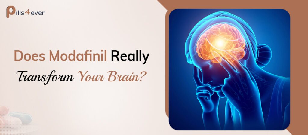Does Modafinil Really Transform Your Brain