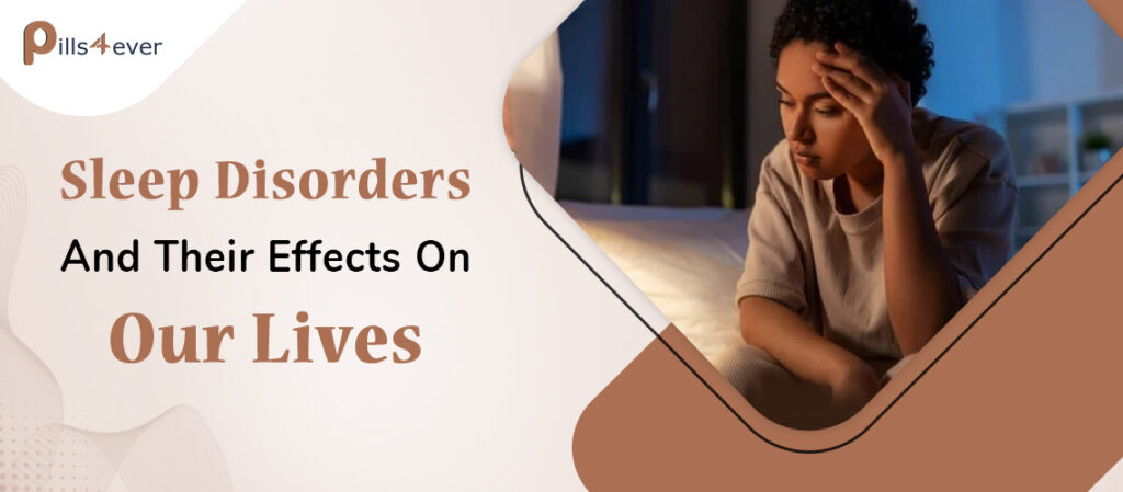 Sleep Disorder And Their Effects On Our Lives