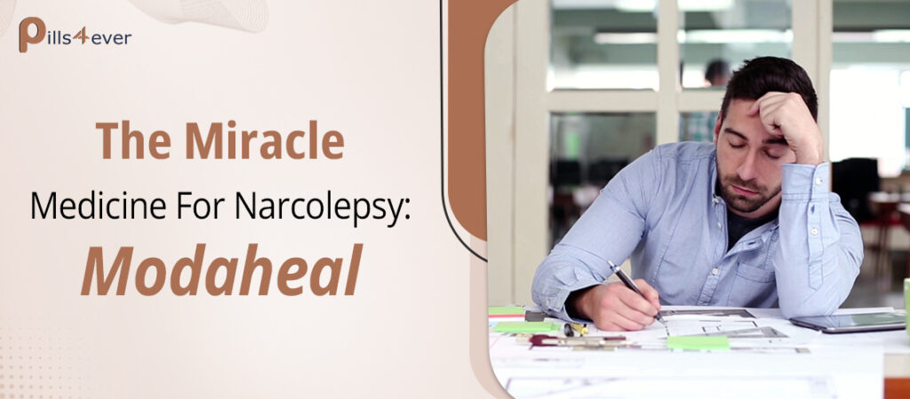 The Miracle Medicine for Narcolepsy: Modaheal