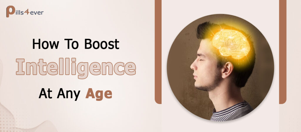 How To Boost Intelligence At Any Age