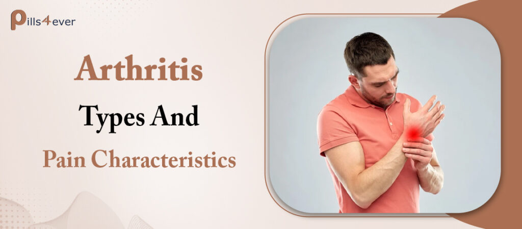 Arthritis Types And Pain Characteristics