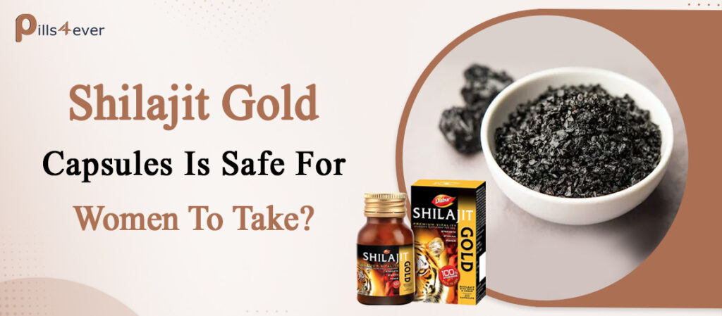 Shilajit Gold Capsules Is Safe For Women To Take